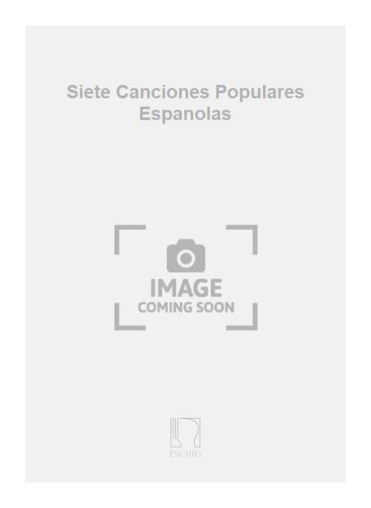 Siete Canciones Populares Espanolas